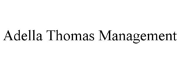 ADELLA THOMAS MANAGEMENT trademark