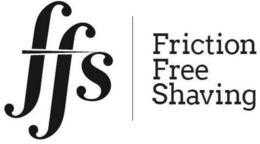 FFS FRICTION FREE SHAVING trademark