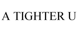 A TIGHTER U trademark