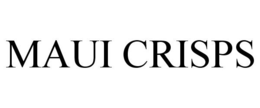 MAUI CRISPS trademark