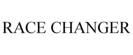 RACE CHANGER trademark