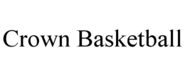 CROWN BASKETBALL trademark
