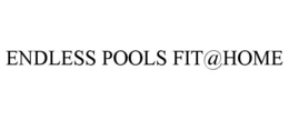 ENDLESS POOLS FIT@HOME trademark