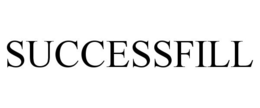 SUCCESSFILL trademark