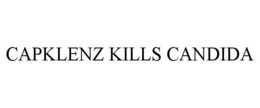 CAPKLENZ KILLS CANDIDA trademark
