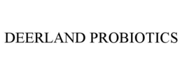 DEERLAND PROBIOTICS trademark
