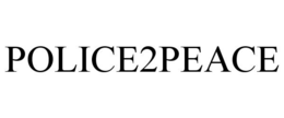 POLICE2PEACE trademark