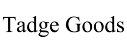 TADGE GOODS trademark