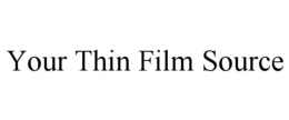 YOUR THIN FILM SOURCE trademark