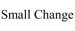 SMALL CHANGE trademark