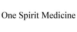 ONE SPIRIT MEDICINE trademark