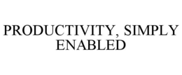 PRODUCTIVITY, SIMPLY ENABLED trademark
