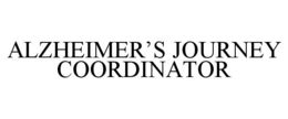 ALZHEIMER'S JOURNEY COORDINATOR trademark