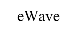 EWAVE trademark