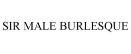 SIR MALE BURLESQUE trademark