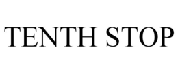 TENTH STOP trademark
