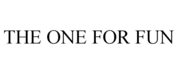 THE ONE FOR FUN trademark