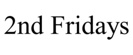 2ND FRIDAYS trademark