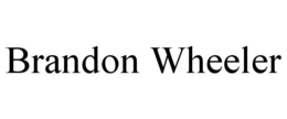 BRANDON WHEELER trademark