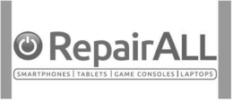 REPAIRALL SMARTPHONES TABLETS GAME CONSOLES LAPTOPS trademark
