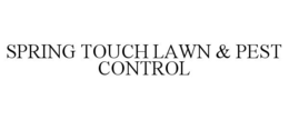 SPRING TOUCH LAWN & PEST CONTROL trademark