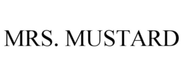 MRS. MUSTARD trademark