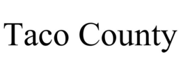 TACO COUNTY trademark