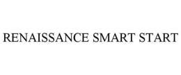 RENAISSANCE SMART START trademark