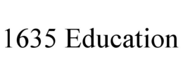 1635 EDUCATION trademark