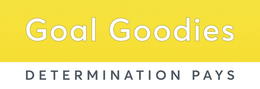 GOAL GOODIES DETERMINATION PAYS trademark
