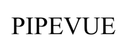 PIPEVUE trademark