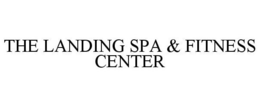THE LANDING SPA & FITNESS CENTER trademark