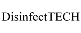 DISINFECTTECH trademark