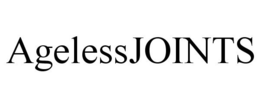 AGELESSJOINTS trademark