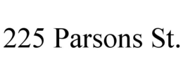 225 PARSONS ST. trademark