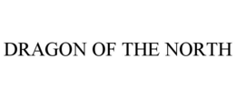 DRAGON OF THE NORTH trademark