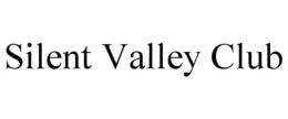 SILENT VALLEY CLUB trademark