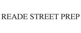 READE STREET PREP trademark