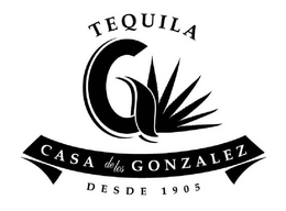 TEQUILA G CASA DE LOS GONZALEZ DESDE 1905 trademark