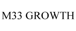 M33 GROWTH trademark