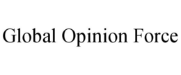 GLOBAL OPINION FORCE trademark