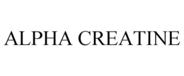 ALPHA CREATINE trademark