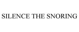 SILENCE THE SNORING trademark