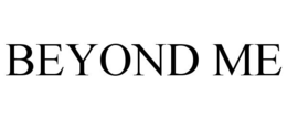 BEYOND ME trademark