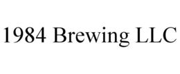 1984 BREWING LLC trademark
