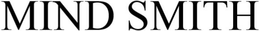 MIND SMITH trademark