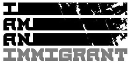 I AM AN IMMIGRANT trademark