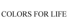 COLORS FOR LIFE trademark