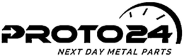 PROTO24 NEXT DAY METAL PARTS trademark