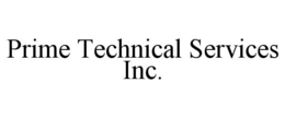PRIME TECHNICAL SERVICES INC. trademark